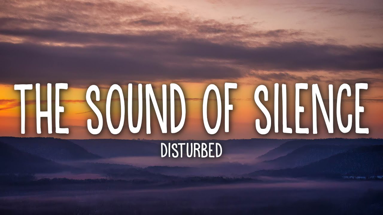 Disturbed Sound Of Silence W Lyrics Youtube