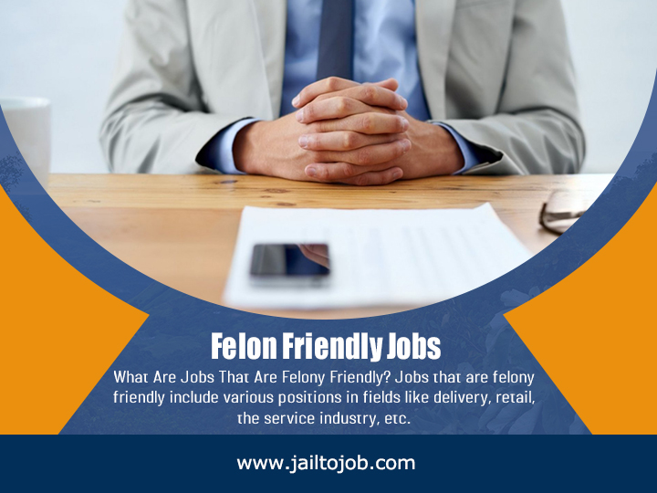 Felon Friendly Jobs: Find Local Career Opportunities